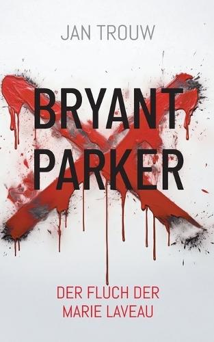 Bryant Parker: Der Fluch der Marie Laveau
