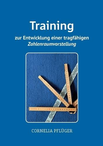 Training zur Entwicklung einer tragfähigen Zahlenraumvorstellung