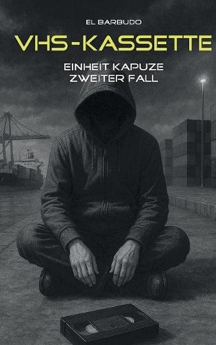 VHS-Kassette: Einheit KAPUZE Zweiter Fall