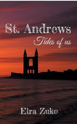 St. Andrews: Tides of us