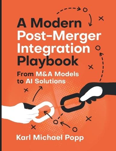 A Modern Post-Merger Integration Playbook: From M&A Models to AI Solutions