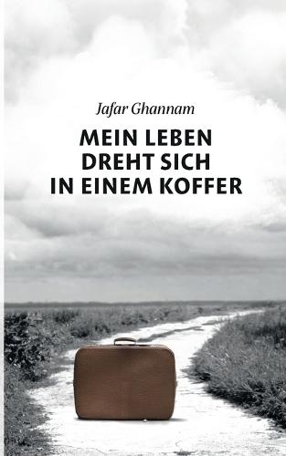 Mein Leben dreht sich in einem Koffer: Und irgendwo dazwischen stand ich - still, aber wach