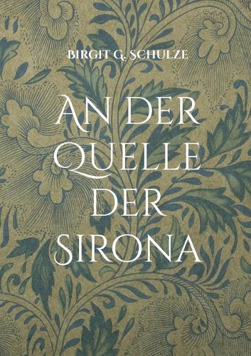 An der Quelle der Sirona: Die Geschichte von Wisgard