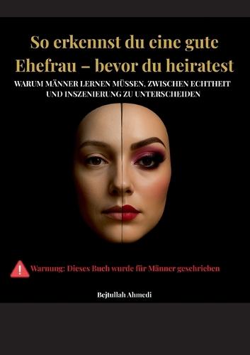 So erkennst du eine gute Ehefrau - bevor du heiratest