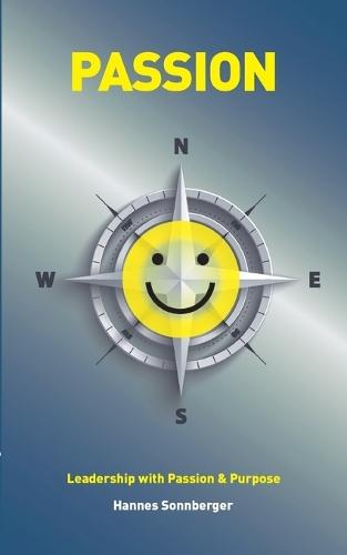 Passion: Leadership with PAssion and Purpose