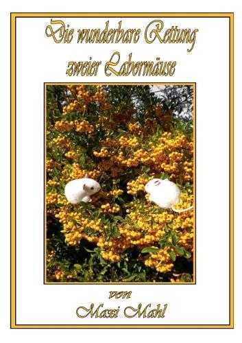 Die wunderbare Rettung zweier Labormäuse