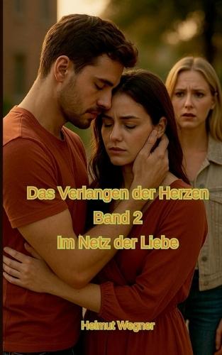 Das Verlangen der Herzen, Band 2: Im Netz der Liebe