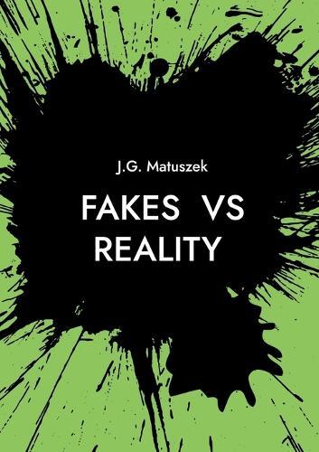 FAKES vs REALITY: what's behind it