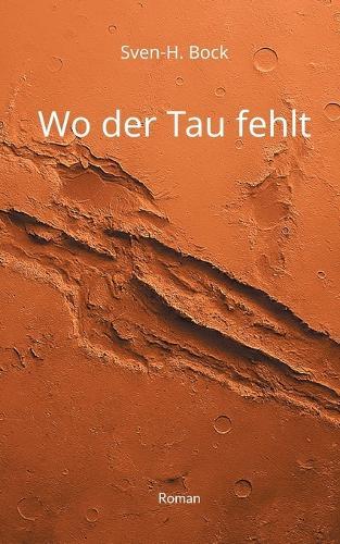 Wo der Tau fehlt