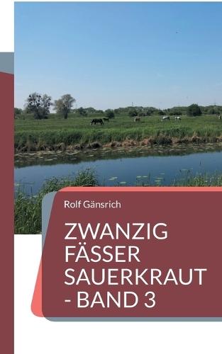 Zwanzig Fässer Sauerkraut - Band 3: Der Zuckergraf der Karibik