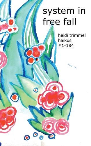 System in Free Fall: haikus #1 - 184