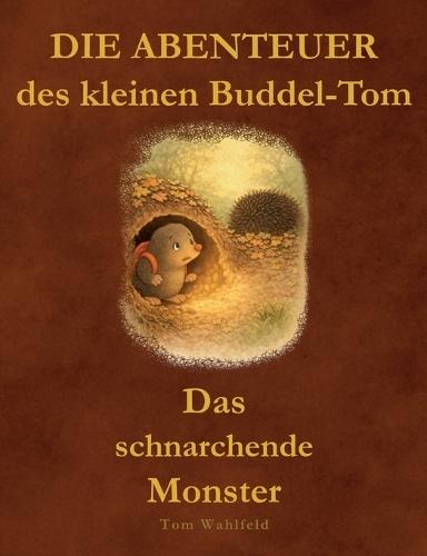 Die Abenteuer des kleinen Buddel-Tom: Das schnarchende Monster