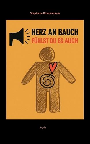Herz an Bauch Fühlst Du es auch: Lyrik