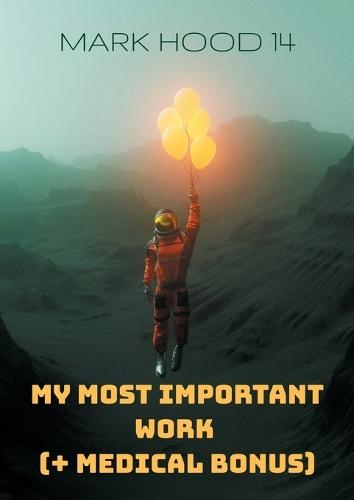 my most important work (+ medical bonus): for presidents, professors and prominent figures