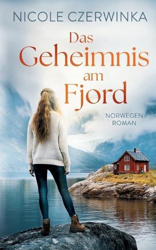 Das Geheimnis am Fjord: Norwegenroman