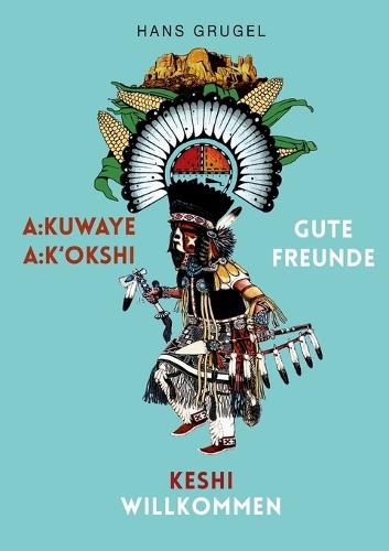 A: kuwaye A: k'okshi - Gute Freunde: Keshi - Willkommen