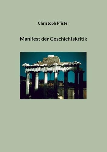 Manifest der Geschichtskritik
