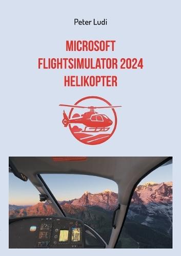 Microsoft Flugsimulator 2024 - Helikopter