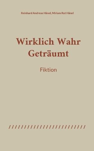 WirklichWahrGeträumt