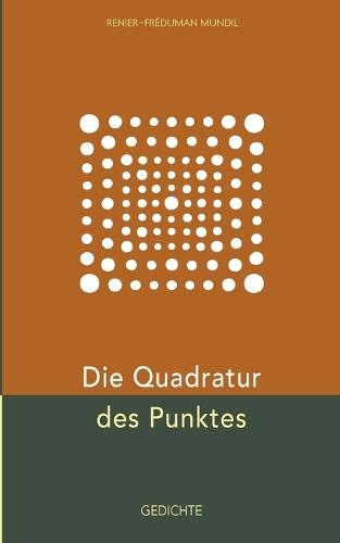 Die Quadratur des Punktes: Gedichtband