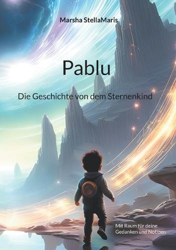 Pablu: Die Geschichte von dem Sternenkind