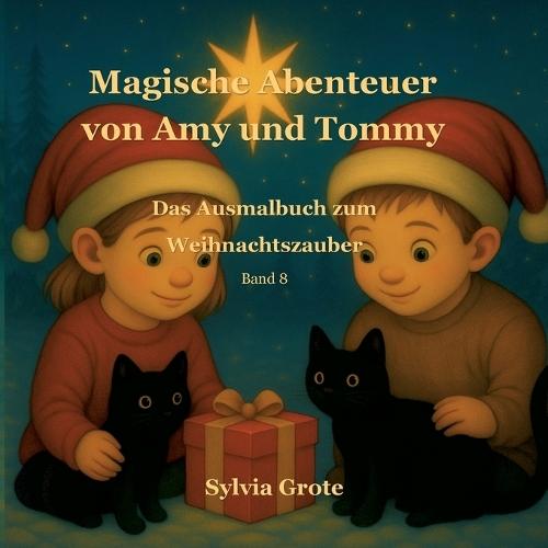 Magische Abenteuer von Amy und Tommy: Das Malbuch zum Buch: Amy & Tommy und der Weihnachtszauber