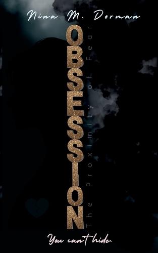 Obsession: You can´t hide