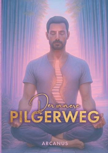 Der innere Pilgerweg