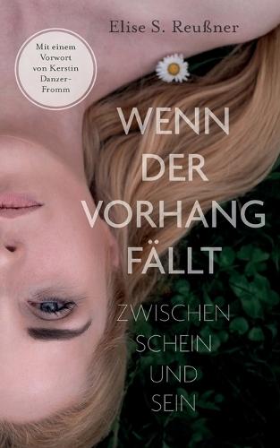 Wenn der Vorhang fällt: Zwischen Schein und sein