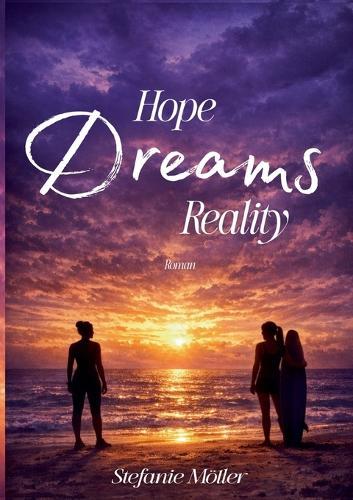 Hope! Dreams! Reality!