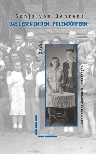 Das Leben in den ""Polendörfern""