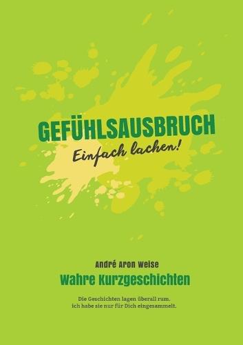 Gefühlsausbruch: Einfach Lachen!