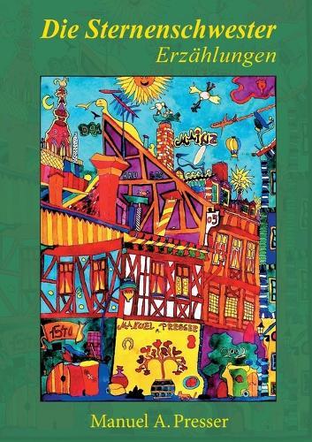 Die Sternenschwester: Erzählungen