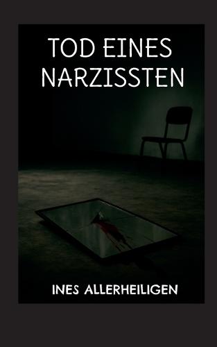 Tod eines Narzissten