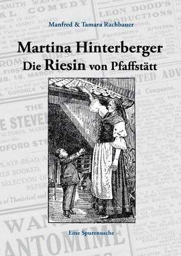 Martina Hinterberger Die Riesin von Pfaffstätt: Eine Spurensuche