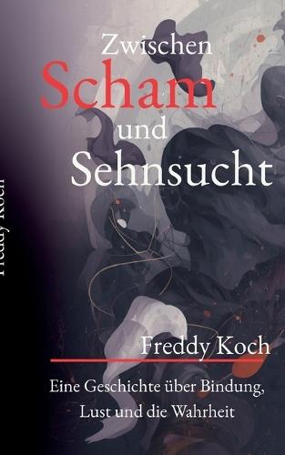 Zwischen Scham und Sehnsucht: Eine bewegende Geschichte über Lust, Grenzen und authentische Liebe
