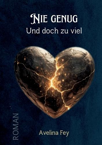 Nie genug und doch zu viel