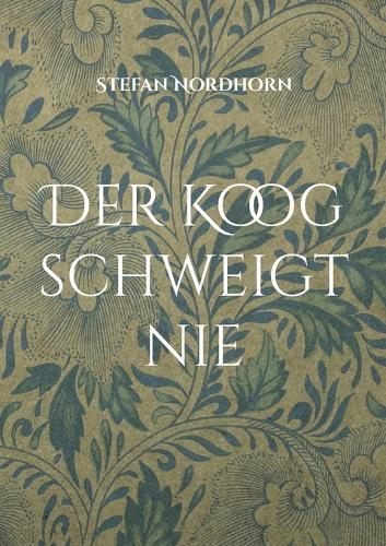 Der Koog schweigt nie: Stimmen aus dem Delver Koog