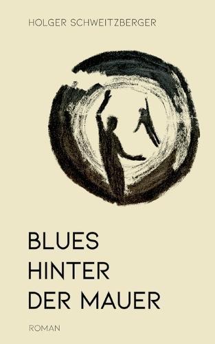 Blues hinter der Mauer