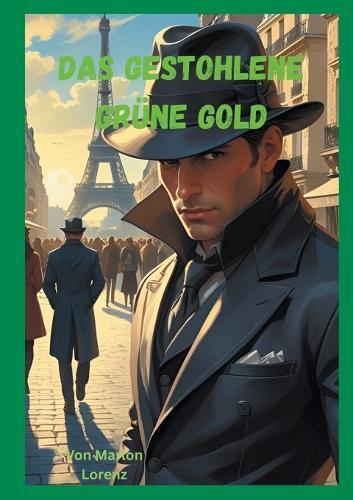 Das gestohlene grüne Gold