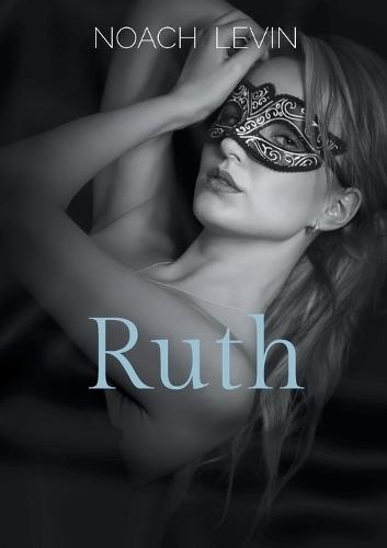 Ruth: erotischer Roman