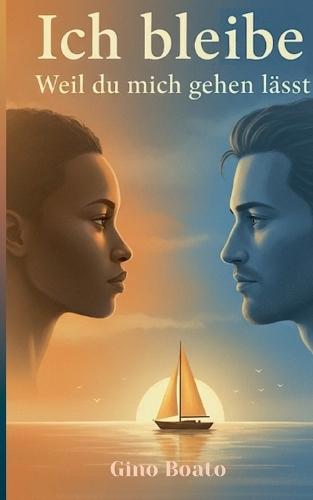 Ich bleibe: Weil du mich gehen lässt