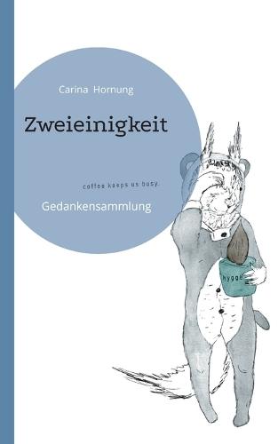 Zweieinigkeit: Gedankensammlung