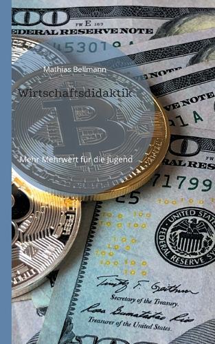 Wirtschaftsdidaktik: Mehr Mehrwert für die Jugend