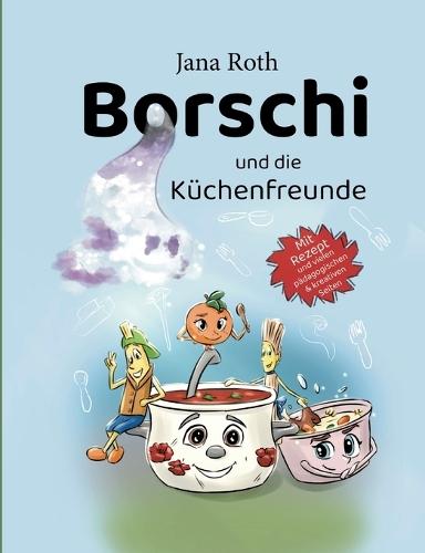Borschi und die Küchenfreunde