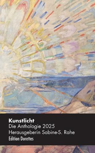 Kunstlicht: Die Anthologie 2025