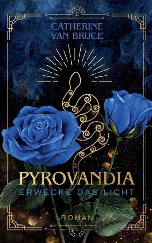 Pyrovandia - Erwecke das Licht: Teil 2 der magischen Romantasy-Reihe