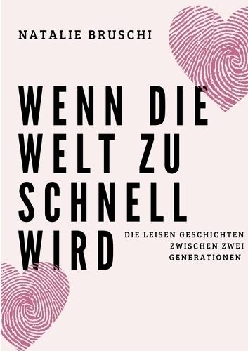 Wenn die Welt zu schnell wird: Die leisen Geschichten zwischen zwei Generationen