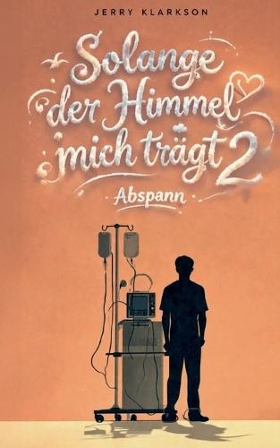 Solange der Himmel mich trägt 2: Abspann