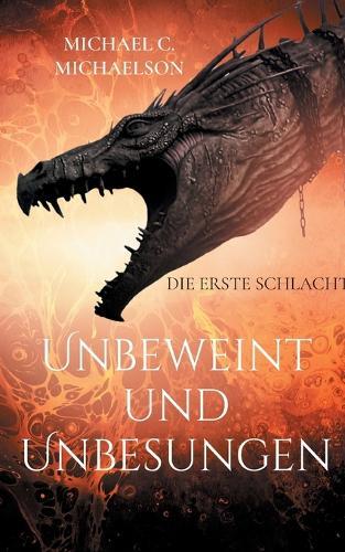 Unbeweint und Unbesungen: Die erste Schlacht